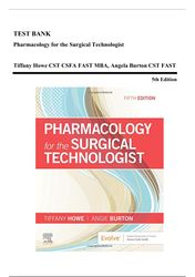 test bank - pharmacology for the surgical technologist, 5th edition (howe, 2021), chapter 1-16 | all chapters