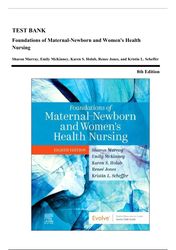 test bank: foundations of maternal-newborn & women’s health nursing by murray, 8th ed. 2024, ch. 1-28