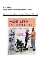 test bank: mobility in context - patient care skills, 3rd ed. johansson 2023, ch. 1-15