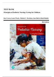 test bank: principles of pediatric nursing by cowen, 8th ed. 2023, ch. 1-31