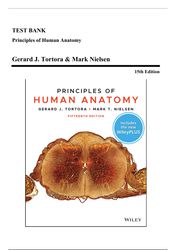 test bank - principles of human anatomy, tortora, 15th edition (tortora, 2020) chapter 1-27 | all chapters