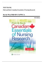 test bank - polit and beck canadian nursing research essentials, 4th ed (woo, 2019) ch 1-18