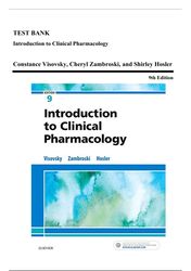 test bank - introduction to clinical pharmacology, 9th edition (visovsky, 2019), chapter 1-19 | all chapters