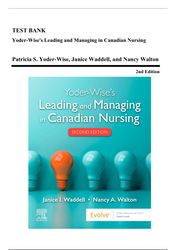 test bank: leading and managing in canadian nursing by yoder-wise, 2nd ed. (waddell, 2020) ch. 1-32
