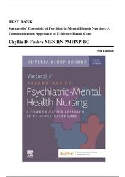test bank: varcarolis' essentials of psychiatric nursing 5th ed, fosbre 2023, ch 1-28 + nclex cases