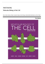 test bank - molecular biology of the cell, 7th edition (alberts, 2023), chapter 1-24 | all chapters*