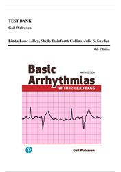test bank - basic arrhythmias, 9th edition (walraven, 2025), chapter 1-8 | all chapters*