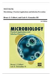 test bank: microbiology applications & infection prevention by colbert, 1st ed. 2016, ch. 1-9*