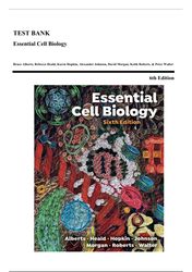 test bank - essential cell biology, 6th edition (alberts, 2024), chapter 1-20 | all chapters*