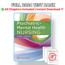 test bank - psychiatric-mental health nursing, 8th edition (videbeck, 2020), chapter 1-24 | all chapters