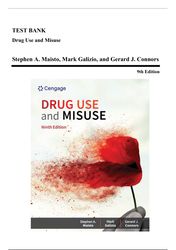 test bank - drug use and misuse, 9th edition (maisto, 2022), chapter 1-16 | all chapters*