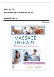 test bank - massage therapy-principles and practice, 7th edition (salvo, 2023), chapter 1-30 | all chapters*