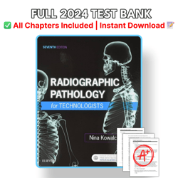 test bank - radiographic pathology for technologists, 7th edition (kowalczyk, 2018), chapter 1-12 | all chapters*