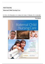 test bank - maternal child nursing care, 7th edition (perry, 2023), chapter 1-50 | all chapters