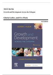 test bank - growth and development across the lifespan, 3rd edition (leifer, 2022), chapter 1-16 | all chapters