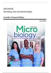 test bank - microbiology: basic and clinical principles, 2nd edition (norman-mckay, 2023), chapter 1-21 | all chapters