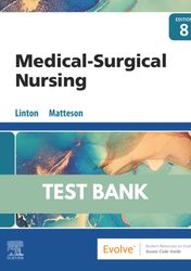 medical-surgical nursing, 8th edition (linton, 2023) - test bank: chapters 1-63