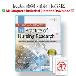 test bank - burns and grove's the practice of nursing research, 8th edition (gray, 2017), chapter 1-29 | all chapters
