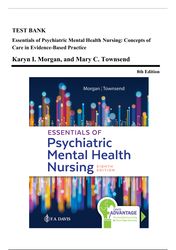 test bank: essentials of psychiatric mental health nursing 8th ed, morgan & townsend 2020, ch 1-32