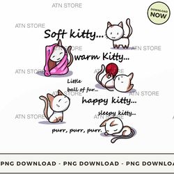 soft kitty warm kitty little ball of fur happy kitty sleepy kitty purr 87 high-quality png instant