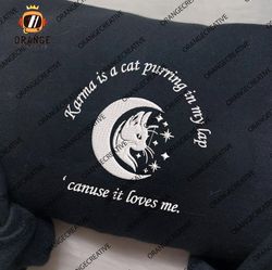 karma is the cat cuz it loves me embroidered crewneck, taylor album, swiftie embroidered hoodie, swiftie ts fan shirts