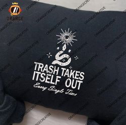 trash it takes itself out embroidered crewneck, taylor album, swiftie embroidered hoodie, swiftie ts fan shirts