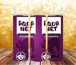 aqua net purple tumbler png, drink tumbler design, straight design 20oz/ 30oz skinny tumbler, png file download