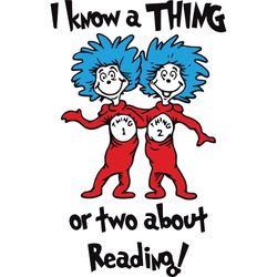 i know a thing or two about reading svg, dr seuss svg, dr seuss logo svg, cat in the hat svg, digital download