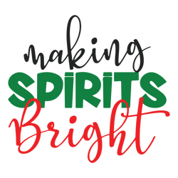 making spirits bright svg, merry christmas svg, funny christmas svg, christmas svg, holiday svg, digital download