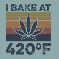 i bake at 420 percent f svg, baking svg, baker svg, cannabis svg clipart, silhouette svg, digital download