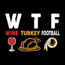 wtf wine turkey football washington redskins nfl svg, football team svg, nfl team svg, sport svg, digital download