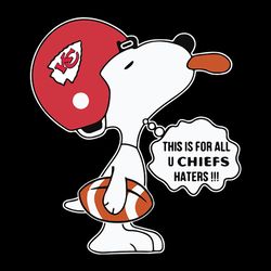 this is for all u kansas city chiefs haters snoopy coffee svg, football svg, nfl team svg, sport svg, digital download