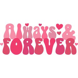 always & forever png, valentine png, valentine clipart, valentine sublimation, holiday png, png file download