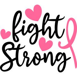 fight strong svg, breast cancer svg, cancer svg, breast cancer awareness svg, breast cancer shirt, cut file-1