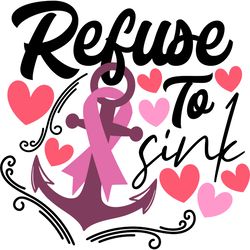 refuse to sink svg, breast cancer svg, cancer svg, breast cancer awareness svg, breast cancer shirt, cut file