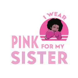 pink for my sister breast cancer awareness vector svg, breast cancer svg, cancer awareness svg instant download