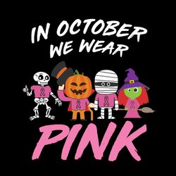 halloween we wear pink breast cancer awareness vector svg, breast cancer svg, cancer awareness svg, instant download