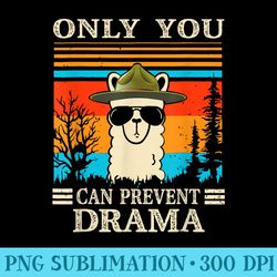 only you can prevent drama llama lover funny camping retro - high quality png files