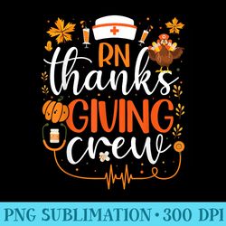 rn thanksgiving nurse crew registered nurse thanksgiving - png graphics