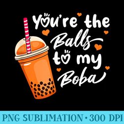 bubble tea youre the balls to my boba drinks kawaii - high quality png files