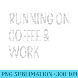 running on coffee work - png graphics download