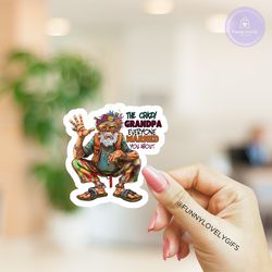 "crazy grandpa" funny dad quote stickers