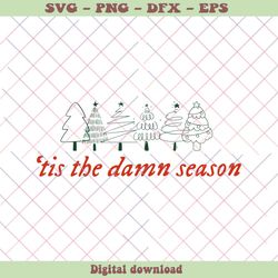 taylor swift christmas tis the damn season svg download, png - svg files, z748