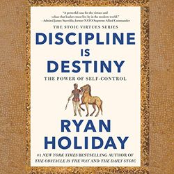 discipline is destiny: the power of self-control – unabridged (audio download).