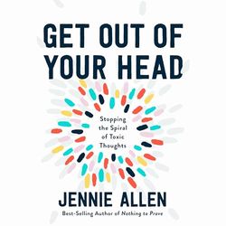 get out of your head: stopping the spiral of toxic thoughts audiobook – unabridged (audio download).