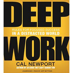 deep work: rules for focused success in a distracted world audiobook – unabridged (audio download).