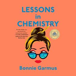 lessons in chemistry : a novel audiobook – unabridged