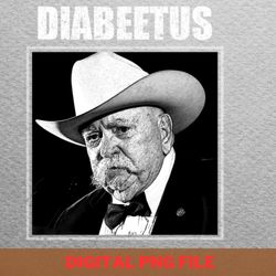 diabeetus advocate apparel png, diabeetus png, wilford brimley digital png files