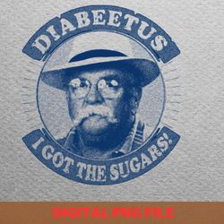 diabeetus brave wear png, diabeetus png, wilford brimley digital png files