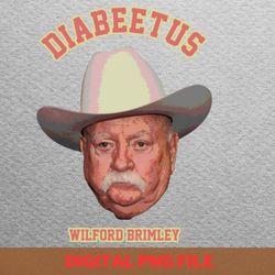 diabeetus bravery apparel png, diabeetus png, wilford brimley digital png files